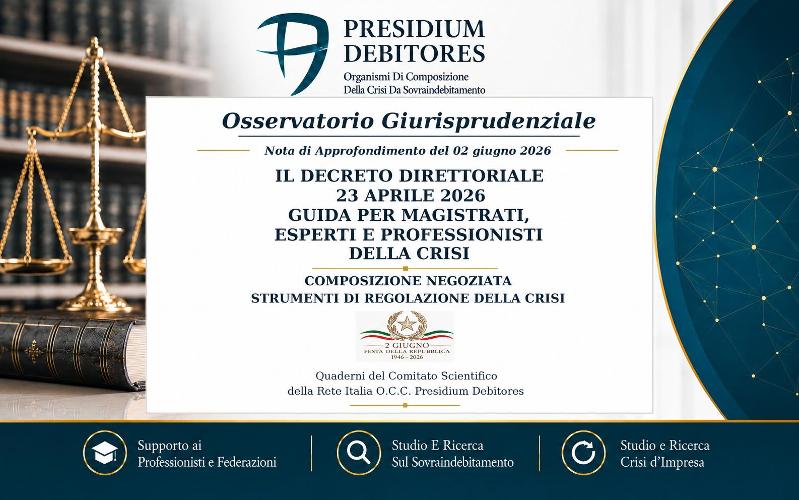 Composizione Negoziata - Il Decreto Direttoriale 23 aprile 2026: Guida per Magistrati, Esperti e Professionisti della Crisi