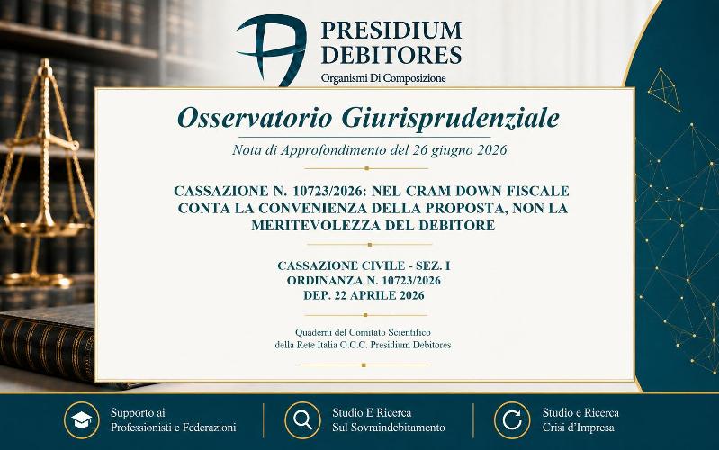 Cass. Civ., Sez. I, n. 10723/2026 – Cram down fiscale e meritevolezza del debitore