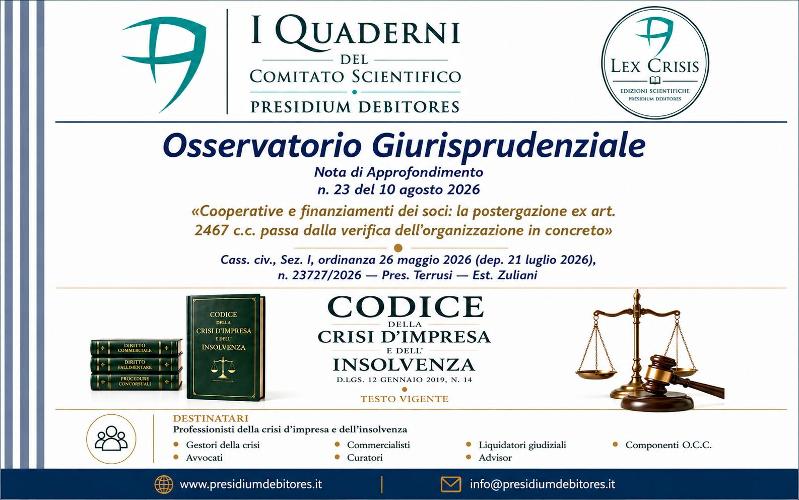 Cooperative e finanziamenti dei soci: la Cassazione supera gli automatismi sulla postergazione Con l'ordinanza n. 23727/2026
